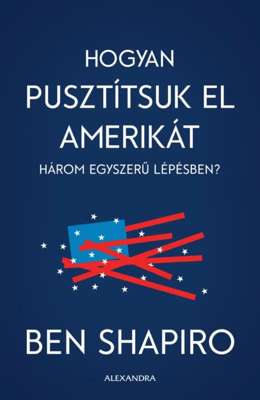 Hogyan pusztítsuk el Amerikát három egyszerű lépésben Outlet