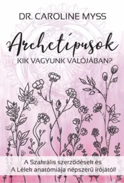 Archetípusok - Kik vagyunk valójában? Azonnali szállítás