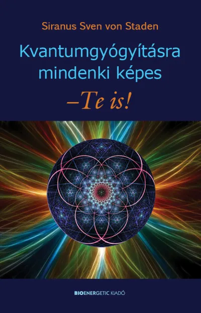 Akció Kvantumgyógyításra mindenki képes - Te is!
