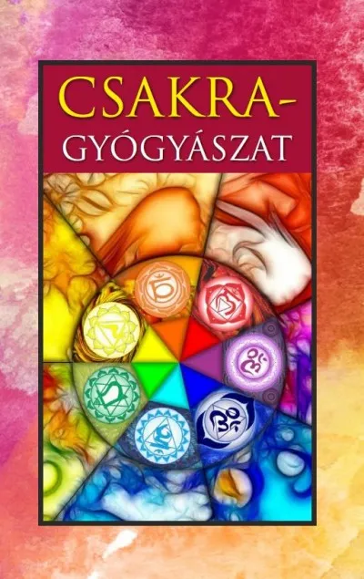 Ajánlat Csakra-gyógyászat