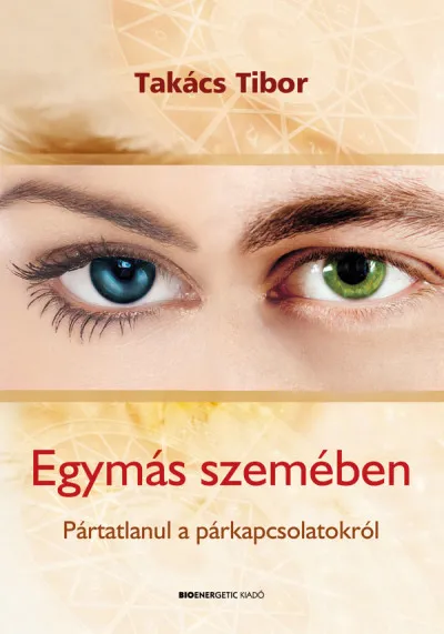 Bestseller Egymás szemében - Pártatlanul a párkapcsolatokról
