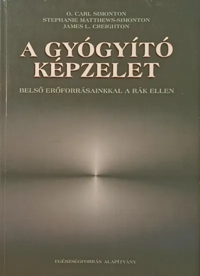 Biztonságos fizetés A gyógyító képzelet - Belső erőforrásainkkal a rák ellen