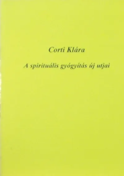 Akció A spirituális gyógyítás új utjai