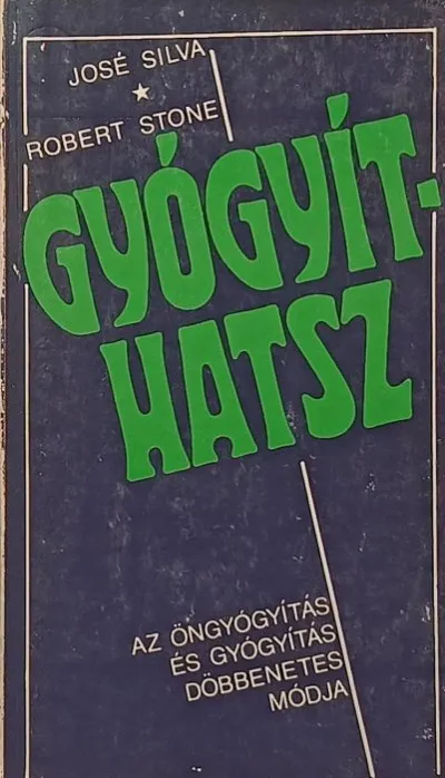 Akció Gyógyíthatsz - Az öngyógyítás és gyógyítás döbbenetes módja