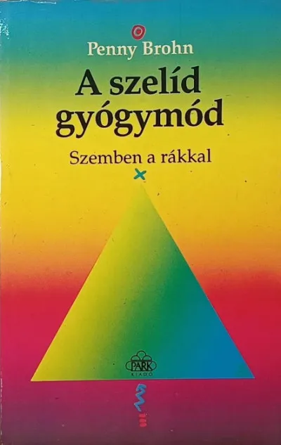 A szelíd gyógymód - Szemben a rákkal Ajánlat