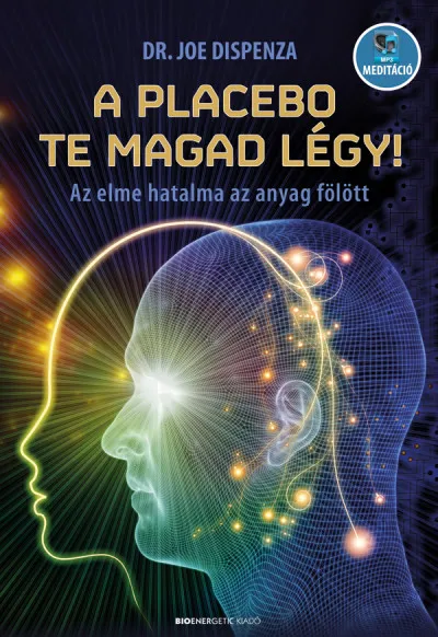 A placebo te magad légy! - Az elme hatalma az anyag fölött Különleges ajánlat