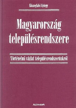 Csak ma Magyarország településrendszere