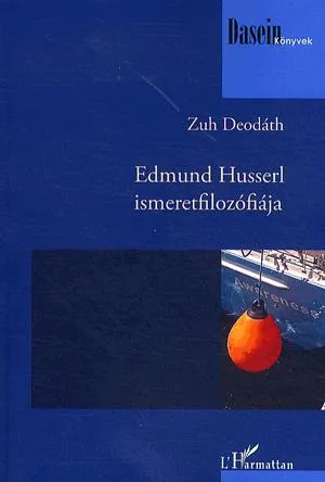 Vásárlói kedvenc Edmund Husserl ismeretfilozófiája