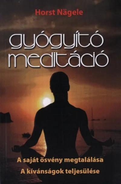 Biztonságos vásárlás Gyógyító meditáció - A saját ösvény megtalálása - A kívánságok teljesülése