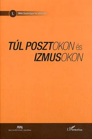 Vedd meg most Túl posztokon és izmusokon
