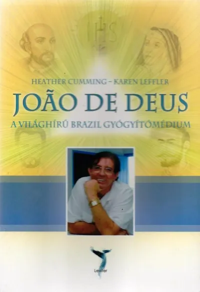 Végkiárusítás Joao De Deus - A világhírű brazil gyógyítómédium