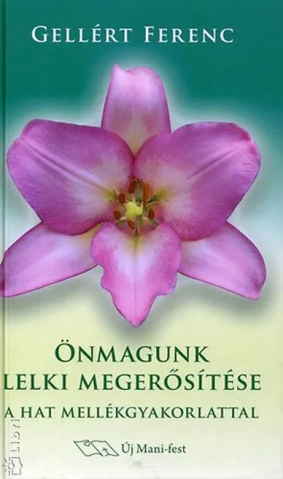 Biztonságos fizetés Önmagunk lelki megerősítése - A hat mellékgyakorlattal