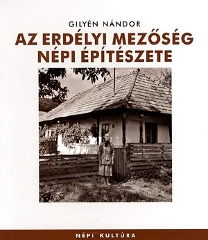 Az erdélyi Mezőség népi építészete Ne maradj le