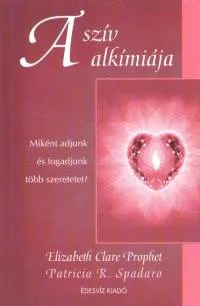 Vedd meg most A szív alkímiája