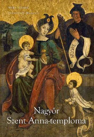 Újdonság Nagyőr Szent Anna-temploma