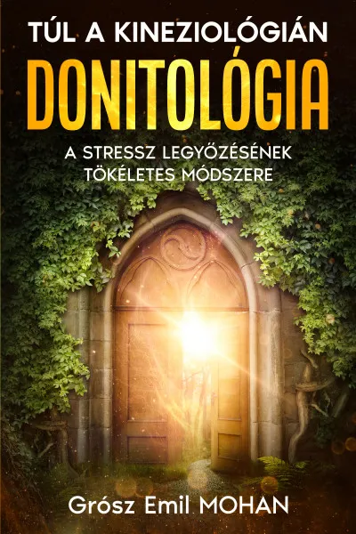 Alacsony ár Donitológia - Túl a kineziológián, a stressz legyőzésének tökéletes módszere