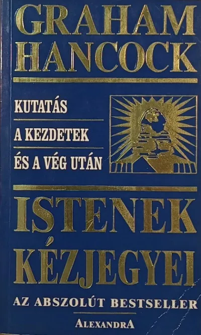 Korlátozott ajánlat Istenek kézjegyei - Kutatás a kezdetek és a vég után