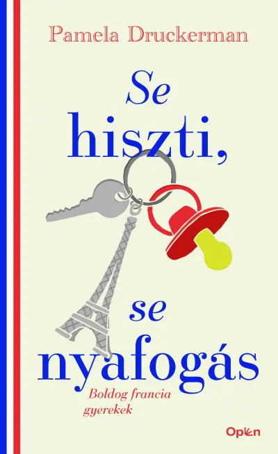 Se hiszti, se nyafogás - Boldog francia gyerekek Expressz szállítás
