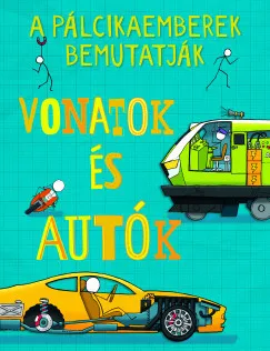 Vonatok és autók - a pálcikaemberek bemutatják Azonnal elérhető