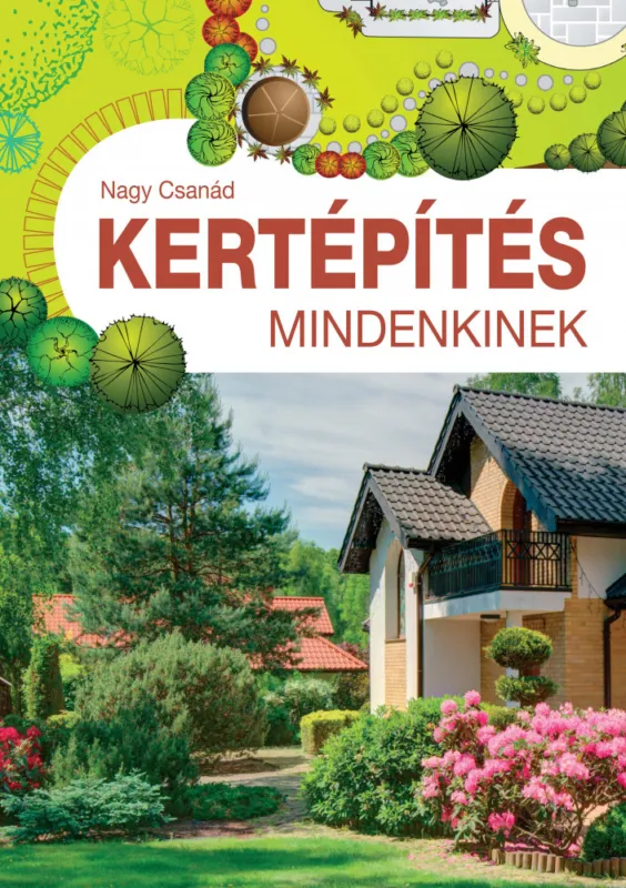 Csak ma Kertépítés mindenkinek
