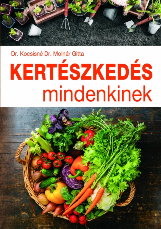 Kertészkedés mindenkinek Gyors kiszállítás