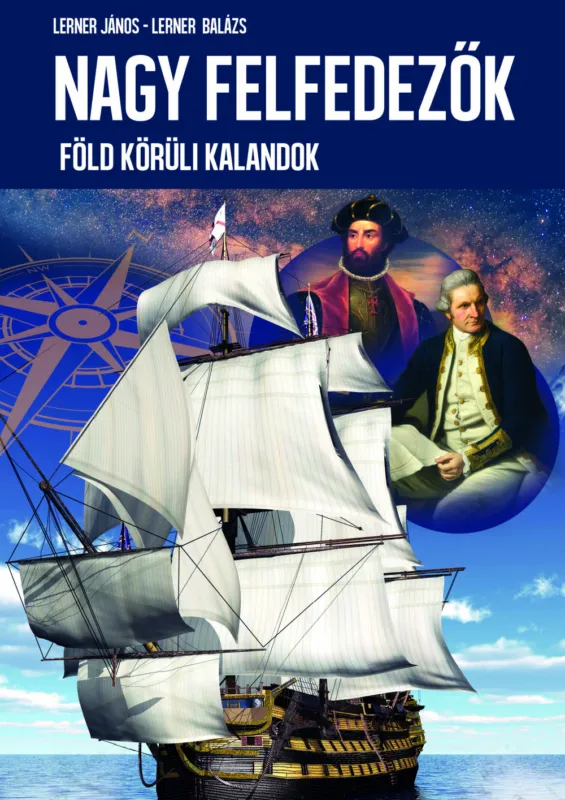 Nagy felfedezők - Föld körüli kalandok (új) Kedvezményes ár