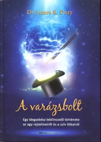 A varázsbolt - Egy idegsebész lebilincselő története az agy rejtelmeiről és a szív titkairól Akció