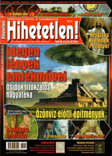 Hihetetlen ! - Spiritualitástól a tudományig XVI. évfolyam 2016. december ( 182. sz.) Vásárlói kedvenc