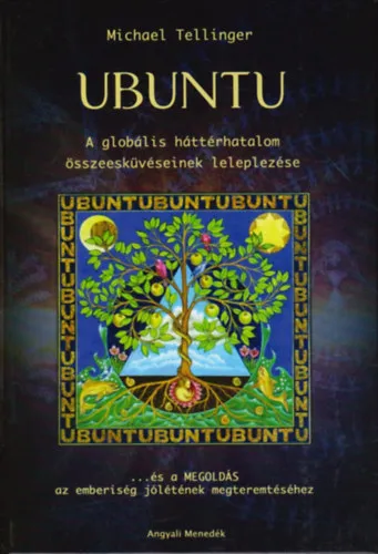Ubuntu - A globális háttérhatalom összeesküvéseinek leleplezése Kihagyhatatlan ajánlat