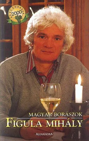 Magyar borászok: Figula Mihály Akció