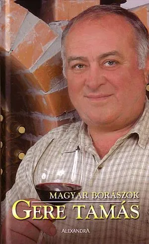 Magyar borászok: Gere Tamás Újdonság