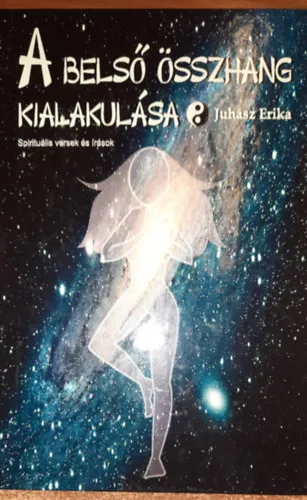 Olcsóbb A belső összhang kialakulása - Spirituális versek és írások