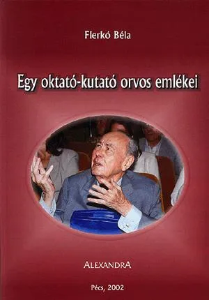 Egy oktató-kutató orvos emlékei Rendeld meg most