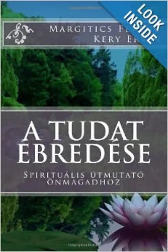 Gyors szállítás A tudat ébredése - spirituális útmutató önmagadhoz