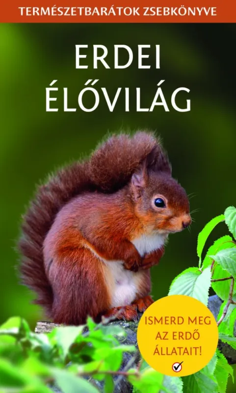 Erdei élővilág - Természetbarátok zsebkönyve Biztonságos fizetés