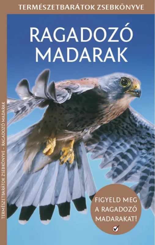 Kihagyhatatlan ajánlat Ragadozó madarak - Természetbarátok zsebkönyve