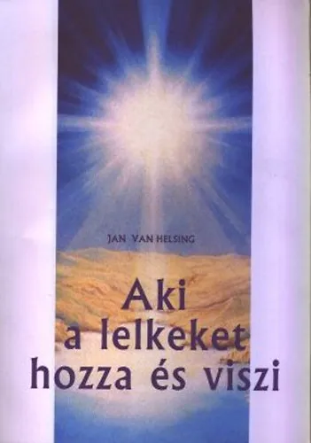 Ajánlat Aki a lelkeket hozza és viszi