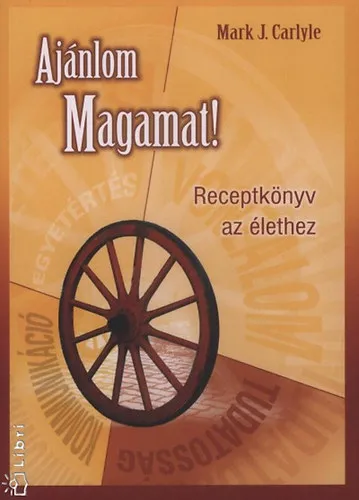 Ajánlom Magamat! - önbecsülés, önbizalom, bizalom, stressz Olcsóbb