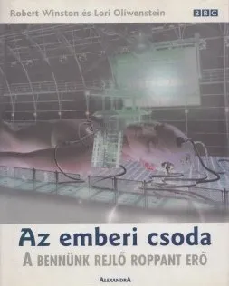 Rendeld meg most Az emberi csoda