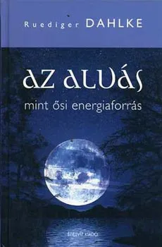 Az alvás mint ősi energiaforrás Bestseller