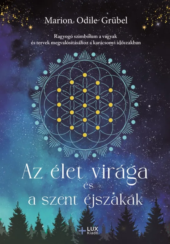 Az élet virága és a szent éjszakák Legjobb ár