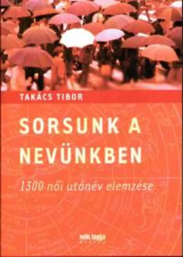 Expressz szállítás Sorsunk a nevünkben (1300 női utónév elemzése)