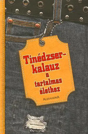 Vedd meg online Tinédzserkalauz a tartalmas élethez
