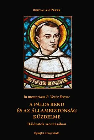 A pálos rend és az állambiztonság küzdelme Akciós ár