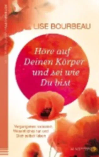 Árengedmény Höre auf Deinen Körper und sei wie Du bist (Hallgass a testedre! - A tested a legjobb barátod)