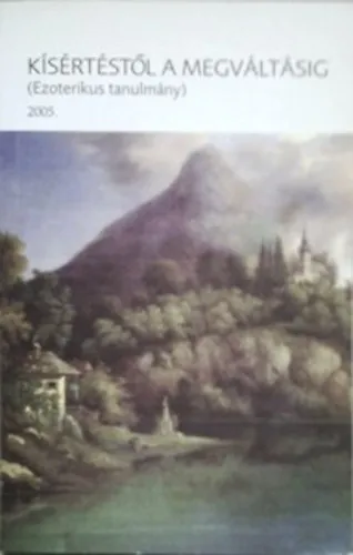 Biztonságos fizetés Kísértéstől a megváltásig (Ezoterikus tanulmány 2005)
