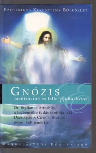 Gnózis: Meditációk és lelki gyakorlatok Árengedmény