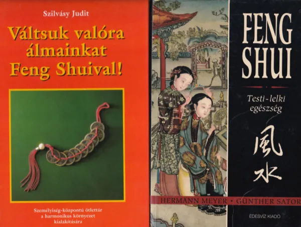 2 db Feng Shui: Feng Shui testi-lelki egészség, Váltsuk valóra álmainkat Feng Shuival. Árengedmény