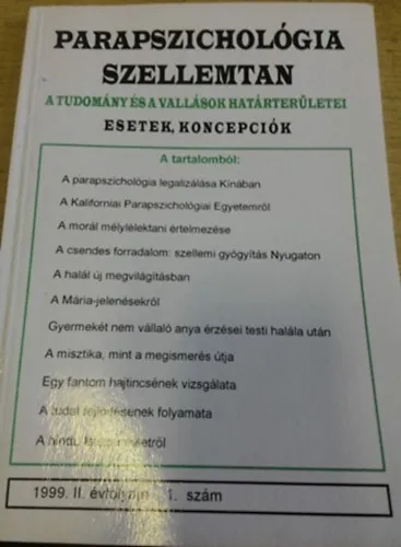 Nézd meg most Parapszichológia-szellemtan II. évfolyam 1999/1. szám