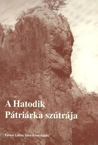 Azonnal elérhető A Hatodik Pátriárka szútrája